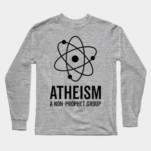 Atheism - A Non-Prophet Group Long Sleeve T-Shirt